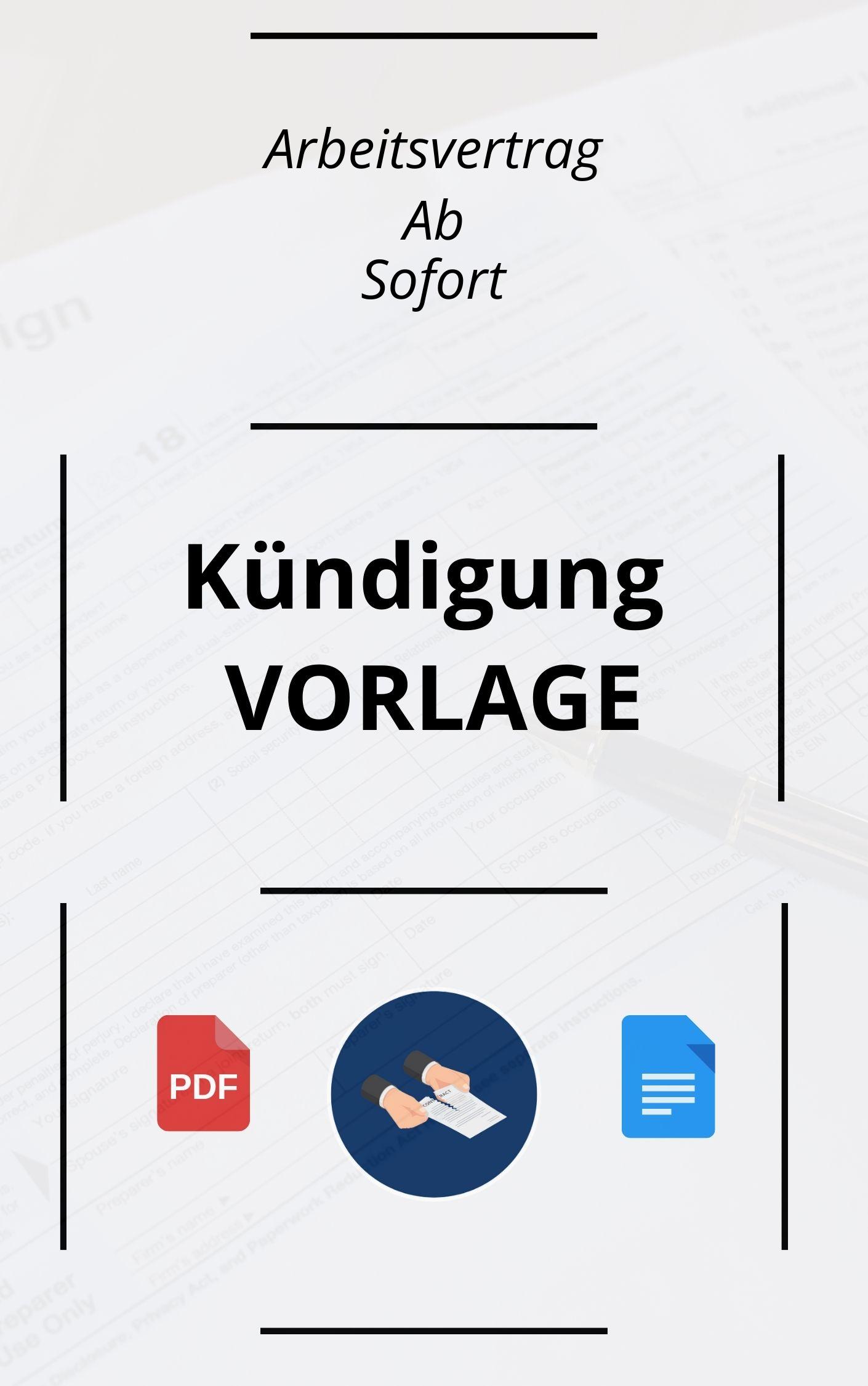 Kündigung Arbeitsvertrag Ab Sofort - Vorlage Und Muster